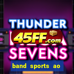 band sports ao vivo gratis